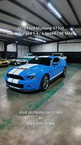 For Sale: 2012 Ford Mustang GT500 / Supercharged 5.4 / 6 Speed / 9K Miles Click the link to view this vehicle on our website: https://www.pcclassiccars.com/inventory/2012-ford-mustang-gt500-supercharged-5-4-6-speed-9k-miles | PC Classic Cars