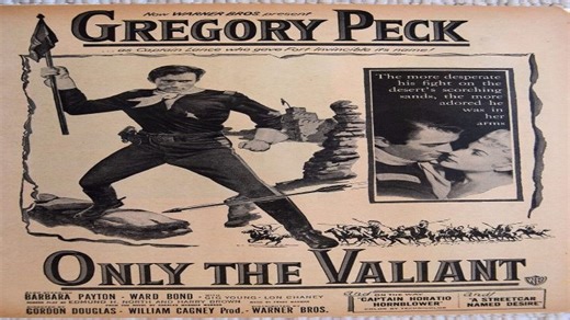 Only the Valiant 1951 -Gregory Peck, Barbara Payton, Ward Bond, Gig Young, Lon Chaney Jr.