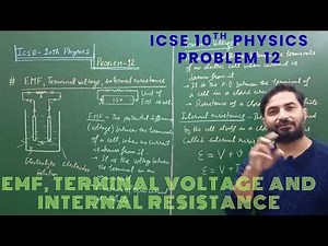 ICSE 10th Physics - Problem 12 - EMF, Terminal Voltage and Internal resistance of an electric cell.