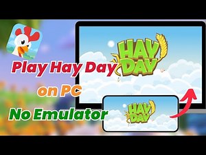 Without Emulator! How to Play Hay Day on PC/Notebook | 2025 Update Guide