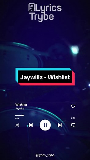 Jaywillz - Wishlist (Lyrics)