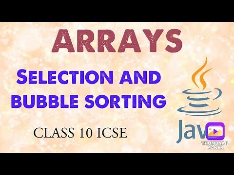 Selection and Bubble Sorting in Array | JAVA | ICSE Class-10