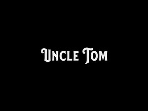 ELDER: 'Uncle Tom,' the movie