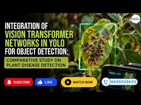 Vision Transformer in YOLO for Plant Disease Detection 🌱 | ViT vs CNN Accuracy Revealed