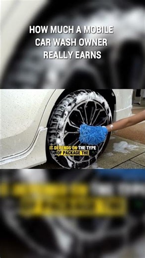 HOW MUCH A MOBILE CAR WASH OWNER REALLY EARNS Part 3