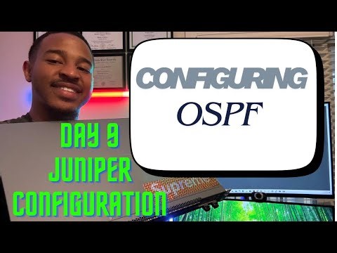 Configuring OSPF | Day 9 of Juniper Networking