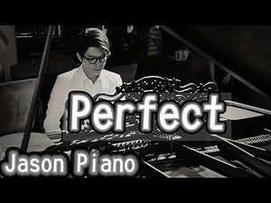 Perfect (Ed Sheeran) 鋼琴 Jason Piano Cover