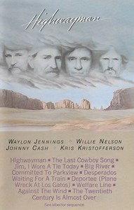Waylon Jennings, Willie Nelson, Johnny Cash, Kris Kristofferson - Highwayman