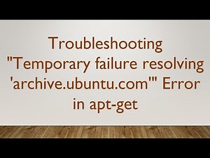 Troubleshooting "Temporary failure resolving 'archive.ubuntu.com'" Error in apt-get