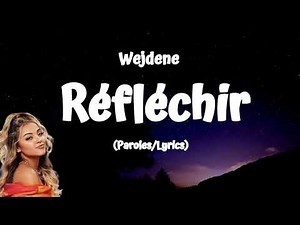 Wejdene - Réfléchir (Paroles/Lyrics)