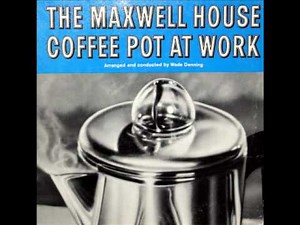 The Maxwell House Coffee Pot - Original LP recording