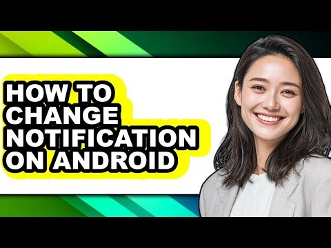 How to Change Notification on Android (full Guide)