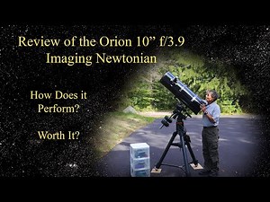 Review of the Orion 10" f/4 Newtonian Astrograph - Equally at Home With Imaging and Observing!