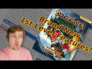 PATHFINDER 2E ADVANCED PLAYER'S GUIDE - ALL NEW LEVEL 1 CLASS FEATURES!