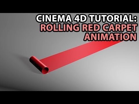 Cinema 4D Tutorial: Rolling Red Carpet Animation [Beginner]