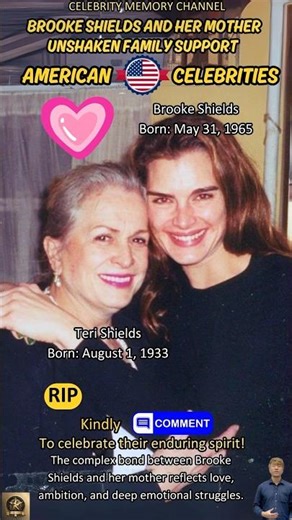 Brooke Shields and Her Mother's Legacy in Hollywood: A True American Story of Strength & Love
