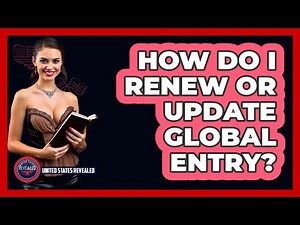 How Do I Renew Or Update Global Entry? | United States Revealed