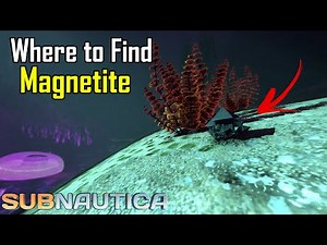 Subnautica - Where to find Magnetite
