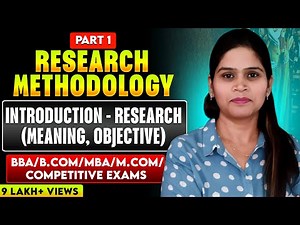 Research Methodology | Method | Process | Full Course | Introduction | Part-1 | BBA | B.Com | MBA |