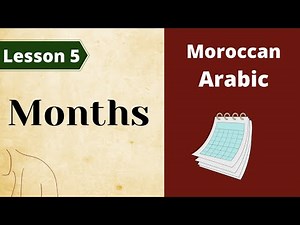 Moroccan Arabic: Lesson 5 / Months