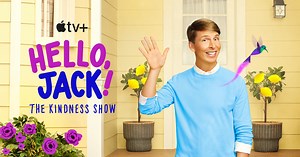 "Hello, Jack! The Kindness Show" from Jack McBrayer and Angela C. Santomero debuts on Apple TV