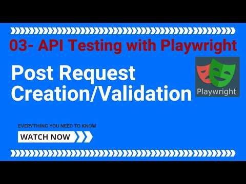 03 - API Testing using Playwright - Post Request (Creation and Validation)