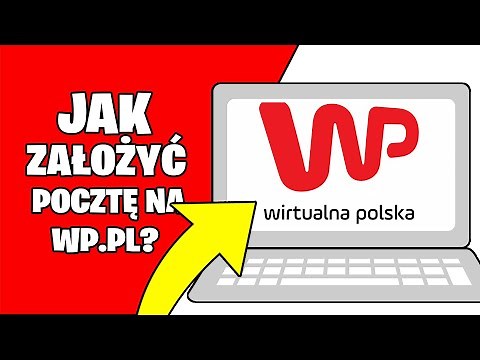 Jak ZAŁOŻYĆ własną pocztę na wp.pl? Jak założyć konto na wirtualnej polsce?