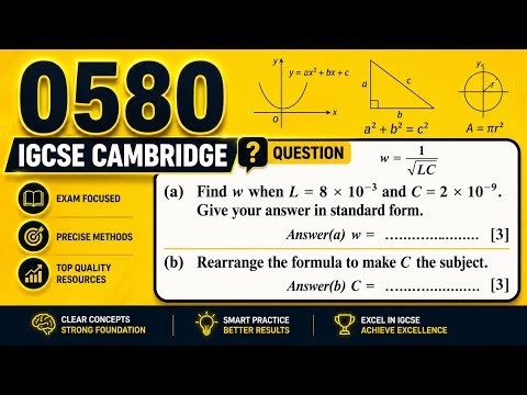 0580 IGCSE Cambridge Mathematics | Standard Form & Formula Rearrangement | Exam Question
