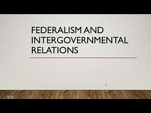 Federalism and Intergovernmental Relations