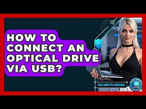 How To Connect An Optical Drive Via USB? - Your Computer Companion