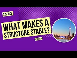 What Makes a Structure Stable? | Science Lesson