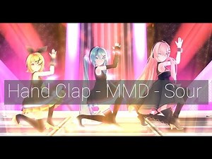 [MMD♡] Hand Clap - Sour Rin♡Miku♡Luka [Vocaloid]