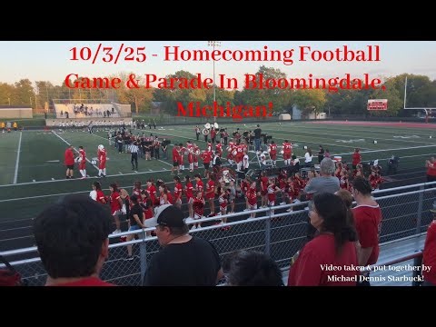 10/3/25 - Homecoming Football Game & Parade In Bloomingdale, Michigan!