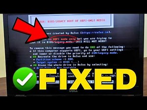 Error BIOS Legacy Boot of UEFI Only Media | Change Boot Mode or Use Rufus