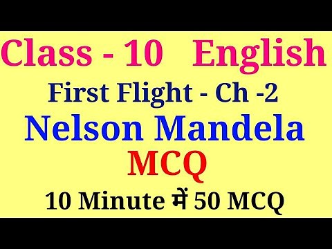 Nelson Mandela mcq class 10th | first flight class 10 chapter 2 mcq