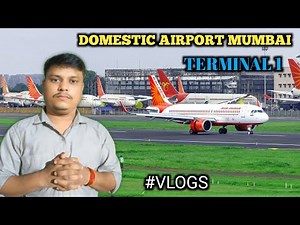 Mumbai Airport Terminal 1 Full Details Chhatrapati Shivaji MaharajTerminal Mumbai