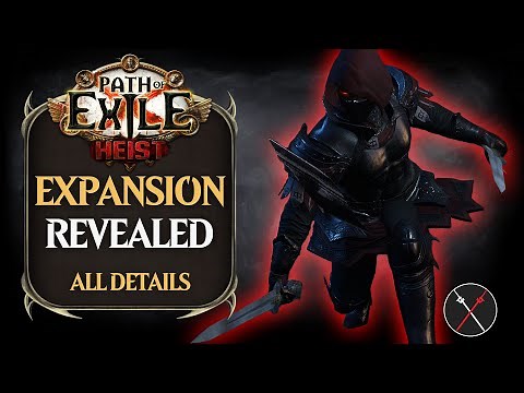 Path of Exile: Heist - NEW ITEM SLOT, NEW GEMS, NEW SKILLS AND MORE!
