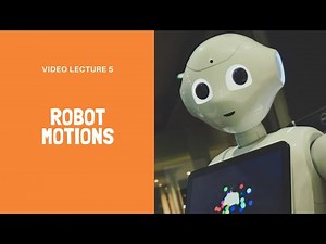 Video Lecture on Robot Motions (Arm, Body and Wrist Motions)| Robot Technology