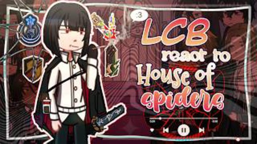 LCB react to.. HOUSE OF SPIDERS || pt.1/?? || reaction video