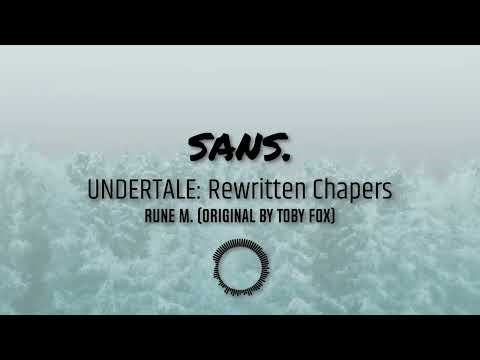 sans. (UNDERTALE: Rewritten Chapters) [HQ Remix]