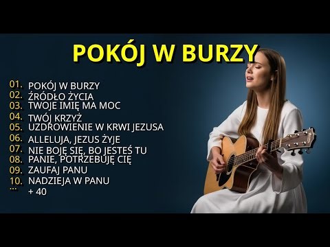POKÓJ W BURZY | NAJLEPSZE PIOSENKI CHRZEŚCIJAŃSKIE
