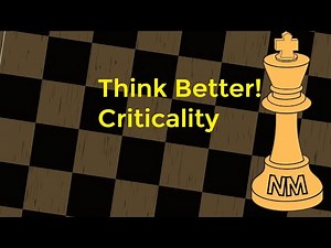 Improve Your Thought Process - Criticality