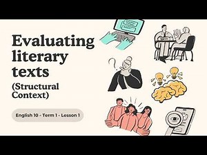 English 10 | Term 1 | Lesson 1: Evaluating literary texts (Structural Context)