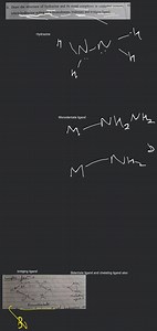 ii. Draw the structure of hydrazine and its metal complexes in ... | Filo