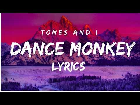 Tones and I - Dance Monkey (Lyrics)