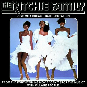 The Ritchie Family - Give Me A Break / Bad Reputation
