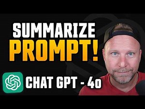The Ultimate Chat GPT4o Prompt: Summarize