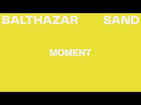 Balthazar - Moment (Lyric Video)