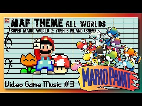 Map Theme (All Worlds) - Yoshi's Island - Super Mario Paint Composer [Video Game Music #3]