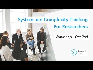 System and Complexity Thinking For Researchers